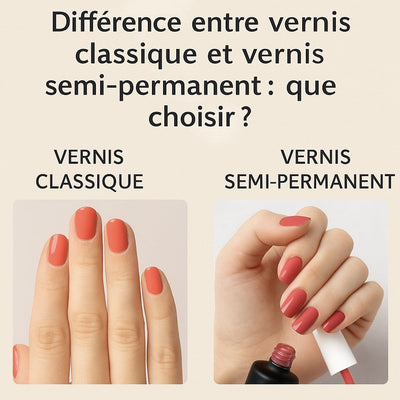 Différence entre vernis classique et vernis semi-permanent : que choisir ?